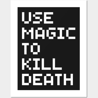 Use Magic To Kill Death Posters and Art